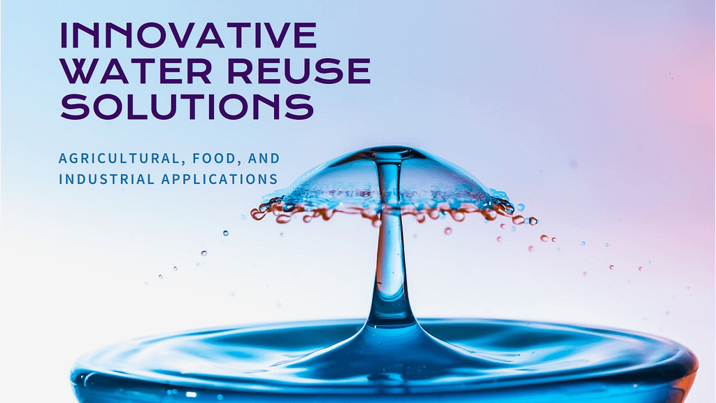 Water Reuse Innovations: Agricultural Irrigation, Food Security, and ...