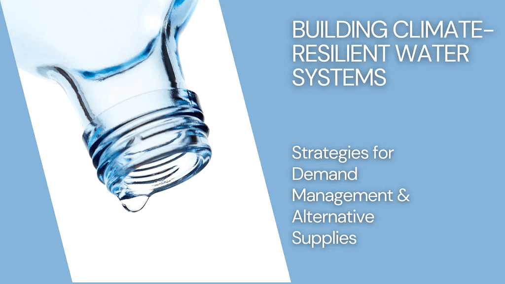 Building Climate Resilience: Demand Management and Innovative Water ...