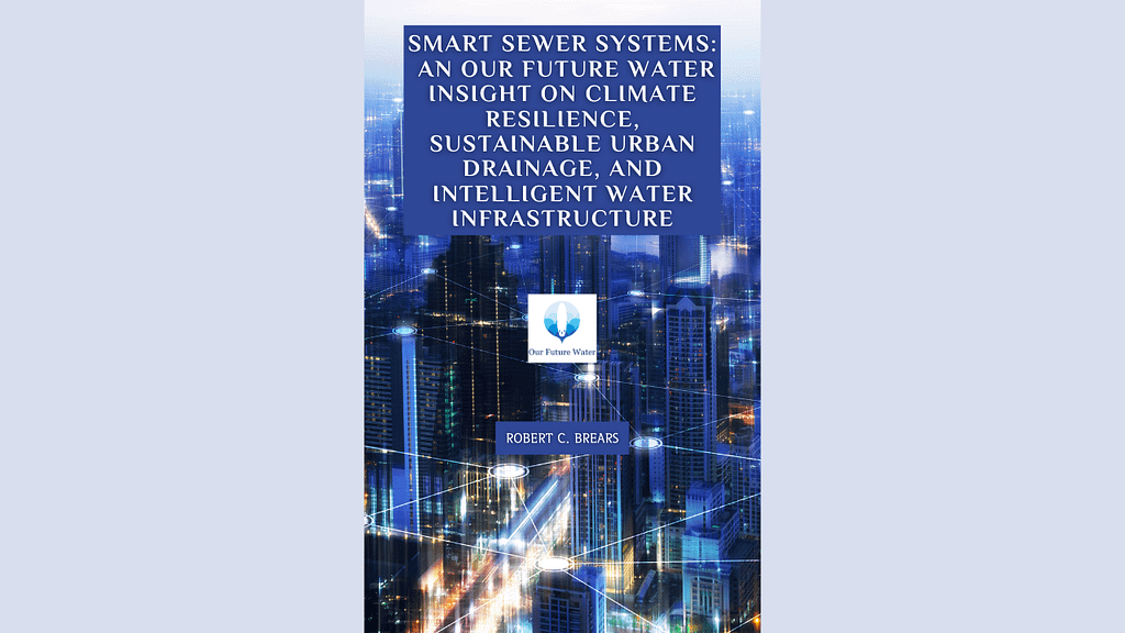 A practical guide to smart sewer systems for resilient, data-driven urban water management and climate-adaptive infrastructure planning.