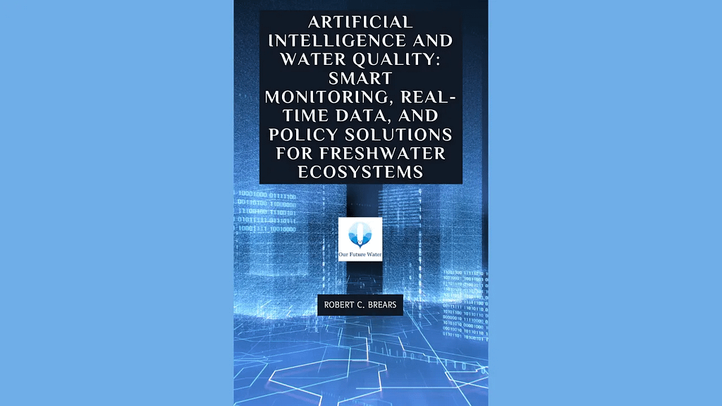 Essential guide to how AI enhances water quality monitoring, pollution detection and governance for resilient freshwater ecosystems.