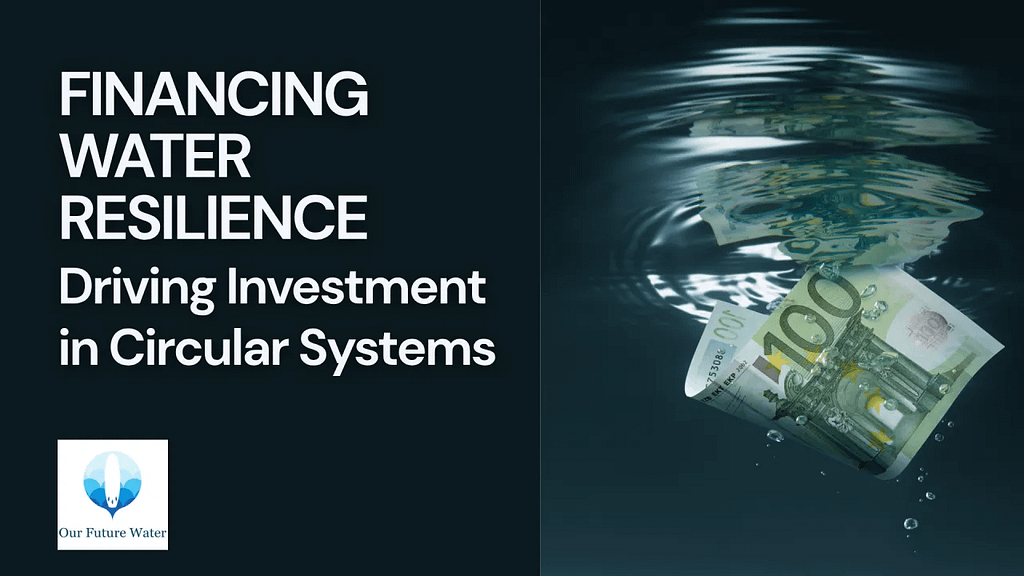 Explore circular water systems and green finance solutions driving sustainable infrastructure and global water security.