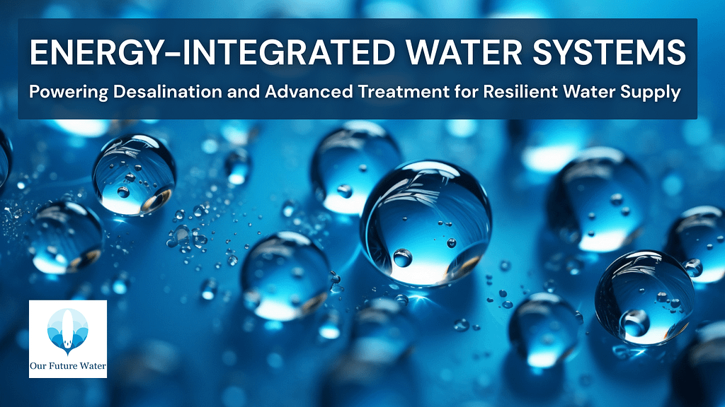 Close-up of water droplets representing renewable-powered desalination and advanced water technologies for sustainable water systems
