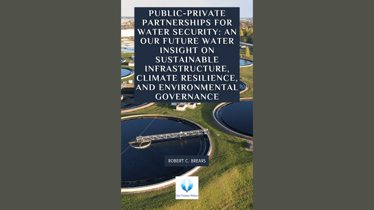 Public-Private Partnerships for Water Security and Climate Resilience